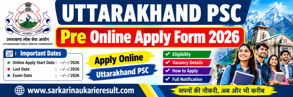 Uttrakhand PSC Pre Online Apply Form 2026